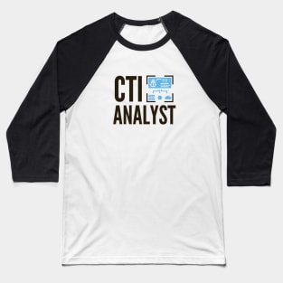 Cybersecurity CTI Cyber Threat Intelligence Analyst Baseball T-Shirt